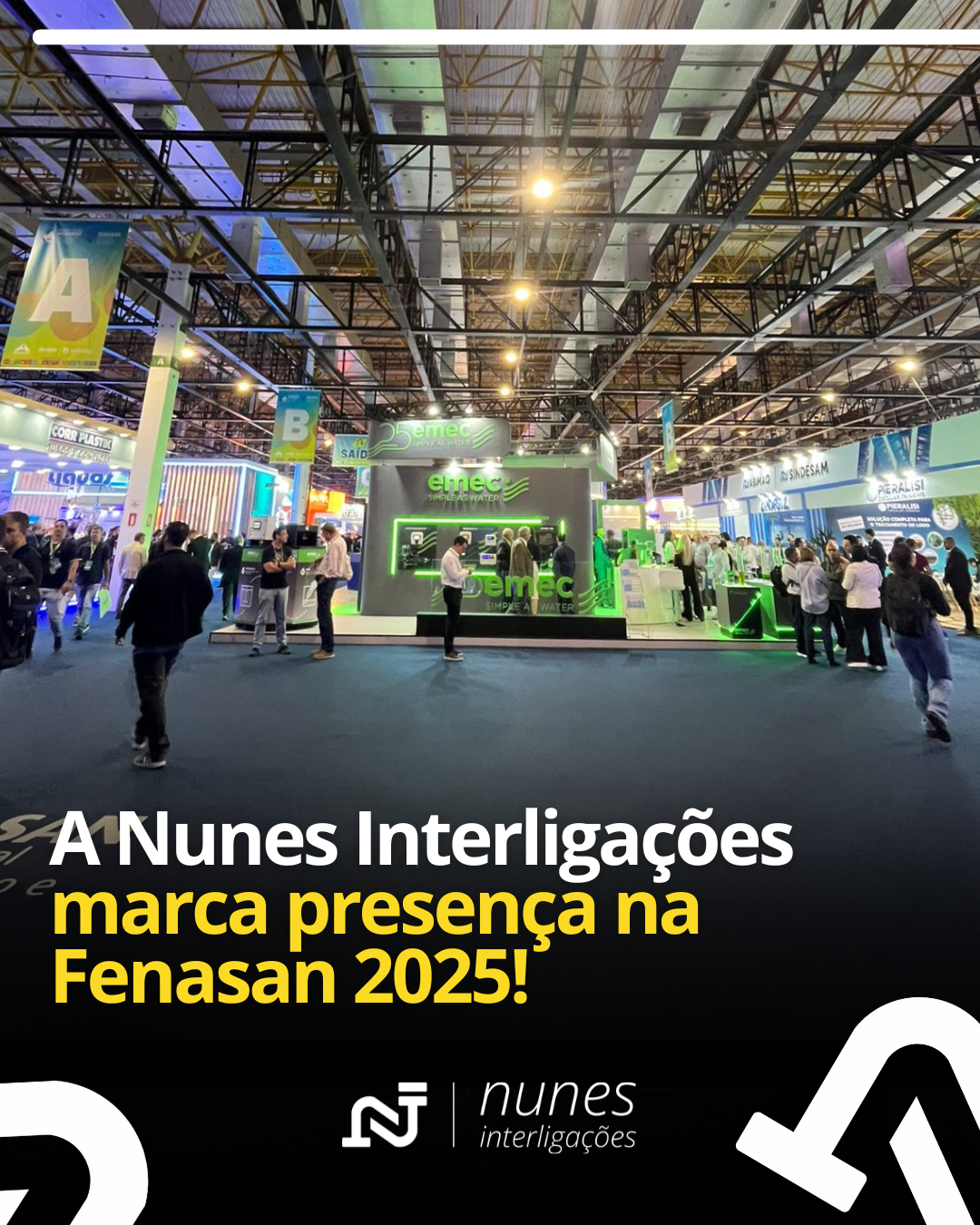A Nunes Interligações marca presença na Fenasan 2025!