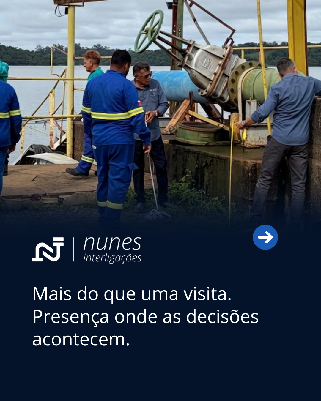 Mais do que uma visita. Presença onde as decisões acontecem.